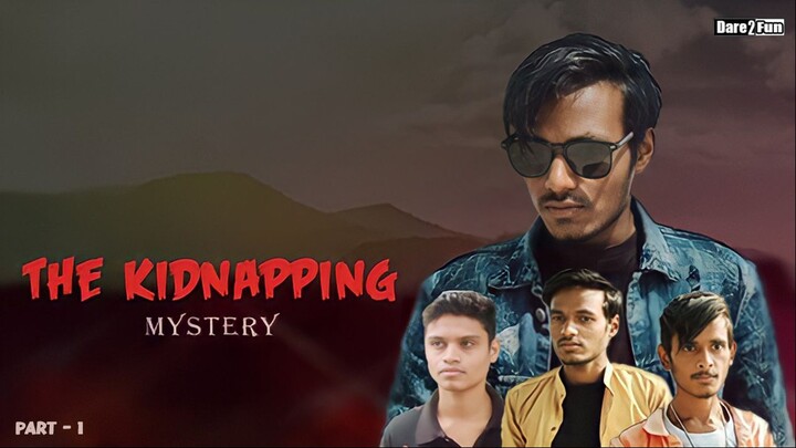The Kidnapping mystery Part- 1 | Aryan Rajpoot | Deepak Delwaar | Prabhakar Gurjar | Daretofun