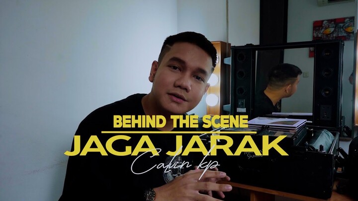 CALVIN KP - Jaga Jarak  (Behind The Scene)
