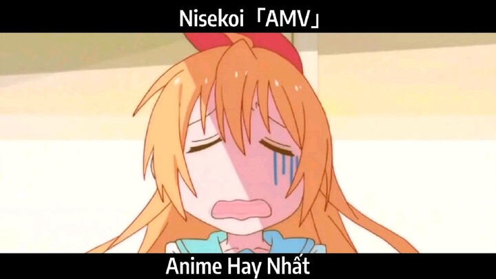 Nisekoi「AMV」Hay Nhất