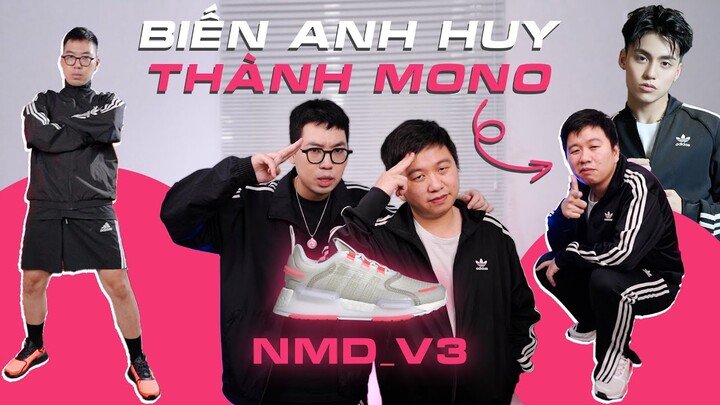 Hô biến SẾP HUY NL thành Mono cùng Huyền thoại NMD đã trở lại: NMD_V3 Unbox & Review