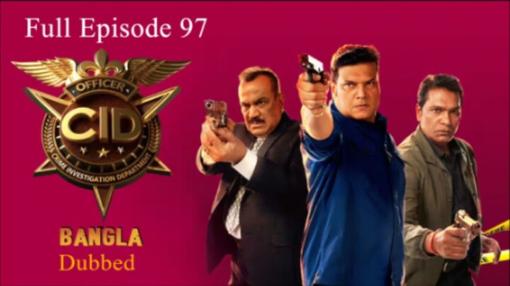 CID season 2 episode 97 bangla dubbed
