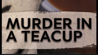 Murder in a Teacup