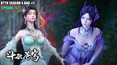 BTTH SEASON 5 EPISODE 151 SUB INDO - XIAO YAN KETURUNAN DEWA ILAHI KUNO