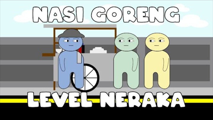 Nasi Goreng Level Neraka - Animasi Indonesia