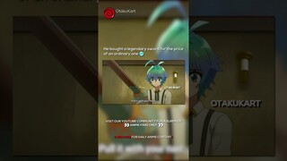 He bought a legendary sword for the price of an ordinary one 🥶 #anime #animeedits #shorts
