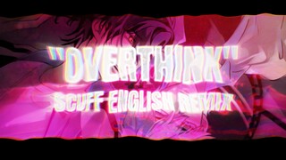 JIKA KU DISURUH BIKIN ENDINGNYA LINK CLICK 👀 Fan Ka - OVERTHINK ⏳ SCUFF ENGLISH REMIX V.2 BY AUSHAV