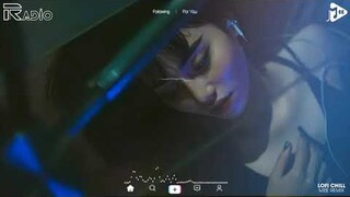 Radio Chill Số 15 : Em Như Nào Cũng Được, Sắp 30, Tháng Năm Ở Lại - Lofi Ver Hay Nhất 2021