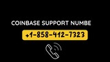 Coinbase Customer 🧨☎️ +18584127323 🧨☎️ Support Number