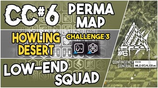 CC#6 Permanent Map - Howling Desert Challenge 3 | Low End Squad |【Arknights】