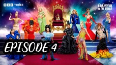 EPISODE 4 RUPAUL’S DRAG RACE UK VS THE WORLD SEASON 2