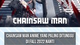 Chainsaw man anime yang paling ditunggu di fall 2022 nanti #Vcreators