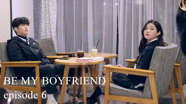 Be my Boyfriend 2021 ~ Episode 6