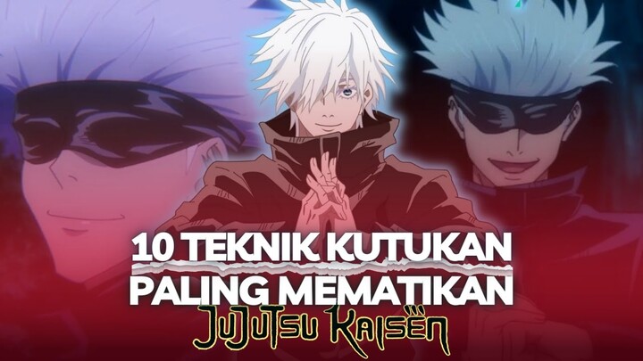 10 TEKNIK KUTUKAN PALING MEMATIKAN DI JUJUTSU KAISEN