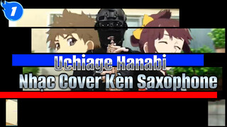 Uchiage Hanabi Nhạc Cover Kèn Saxophone_1