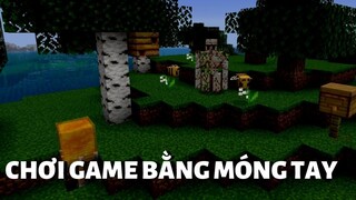 Chơi minecraft bằng móng tay - THỬ THÁCH MINECRAFT - ponbi