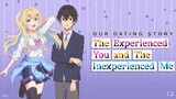 Our Dating Story: The Experienced You and the Inexperienced Me Episode 12 (Link in the Description)