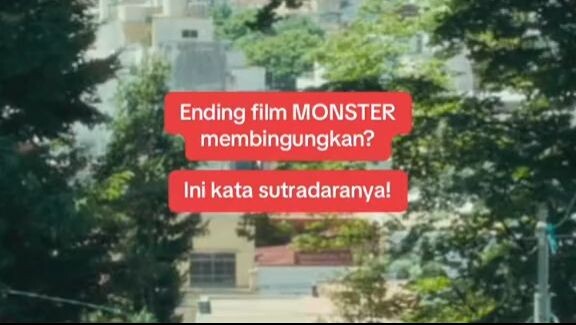 Ini kata sutradara MONSTER (2023) soal ending filmnya!