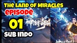The Land Of Miracles E01 sub indo Anichin