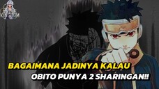 GIMANA JADINYA KALAU KEDUA MATA SHARINGAN OBITO LENGKAP ⁉️