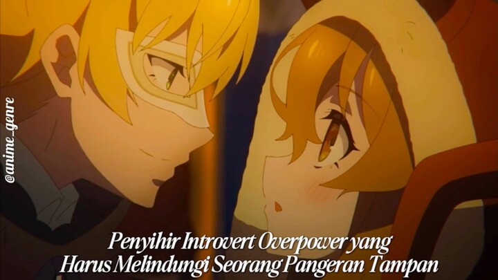 Cewe Cupu yang Ternyata Overpower! Ini dia Anime Fantasy dgn Bumbu Romance yg Bikin Baper! 🥹❤️