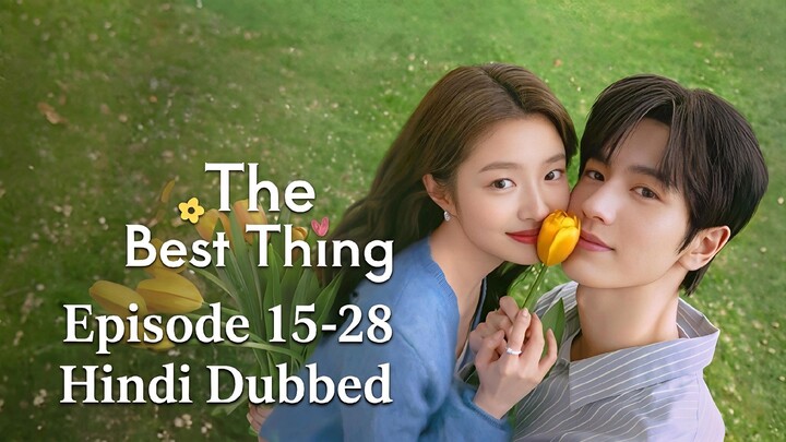 The.Best.Thing.Season.01.Episode.15-28.Hindi.Dubbed