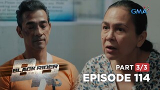 Black Rider: Ang muling pagkikita nina Edgardo at Alma (Full Episode 114 - Part 3/3)