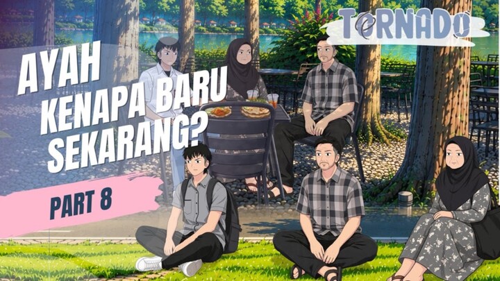 AYAH KENAPA BARU SEKARANG? PART 8 - ANIMASI sekolah