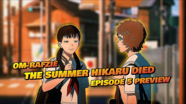 THE SUMMER HIKARU DIED EPISODE 5 PREVIEW‼️