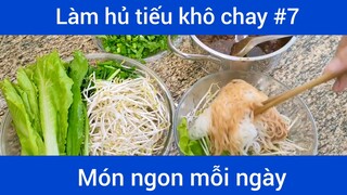 Làm hủ tiếu khô chay p7