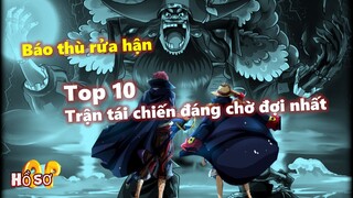 Báo thù rửa hận: Top 10 trận tái chiến đáng chờ đợi nhất One Piece!