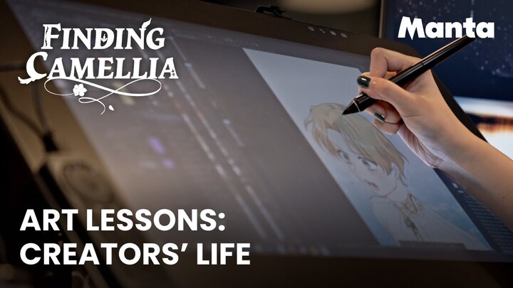 Finding Camellia - Art Lessons: Creators' life