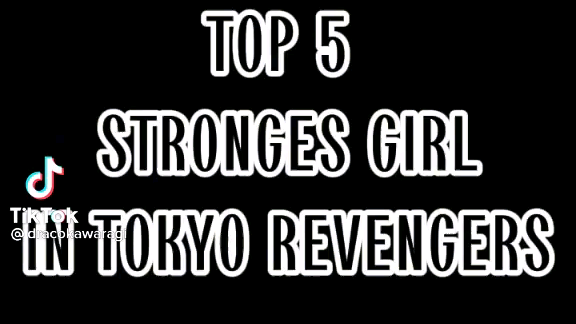 top 5 strongest girl in Tokyo Revengers