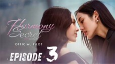[Thai Series] Harmony Secret | EP 3 | ENG SUB