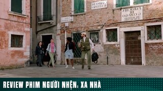 REVIEW PHIM: “ NGƯỜI NHỆN XA NHÀ “ ( Phần 6 ) #reviewphimhaynhat
