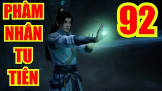 PHÀM NHÂN TU TIÊN tập 92 thuyết minh full HD|hhkungfu đấu tôn |hhkungfu.tv