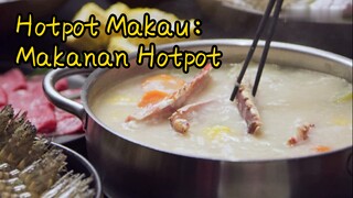 Hotpot Makau: Makanan Hotpot