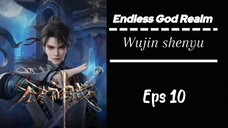 Endless God Realm Eps 10 Sub indo (HD)