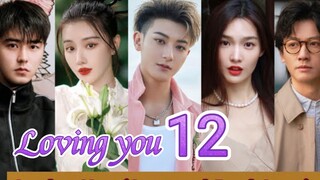 EP.12 LOVING YOU ENG-SUB