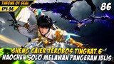 Haochen Melawan Pangeran Iblis, Caier Terobos Level 6 !? - DONGHUA THRONE OF SEAL 86