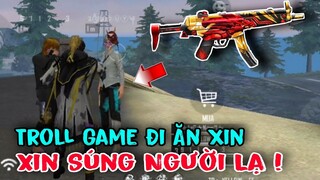 (FREEFIRE) Troll Game Làm Ăn Xin Đi Xin Súng Người Lạ Liệu Có Ai Tốt Bụng | Nam Lầy.