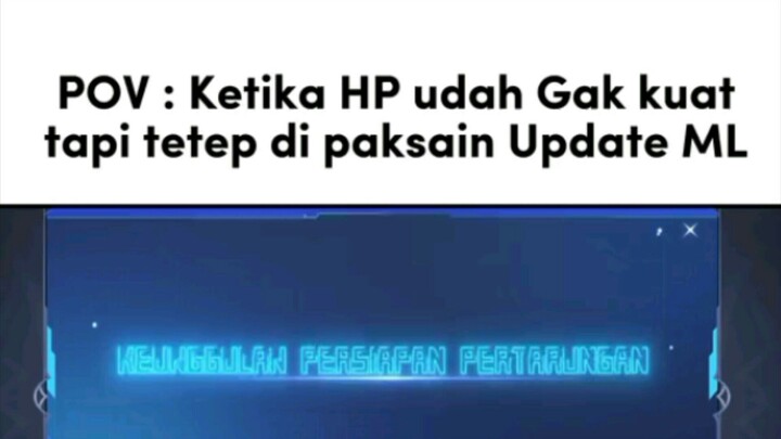 ketika maksain main ML pas update nanti