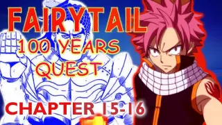 Fairy Tail 100 Years Quest Full Chapter 15-16 Natsu vs Madmole