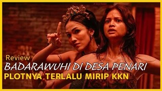 MENGAKU PREKUEL TAPI TERLALU MIRIP KKN - Review BADARAWUHI DI DESA PENARI (2024)