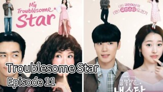 Troublesome Star (2025) | Episode 11 | EngSub