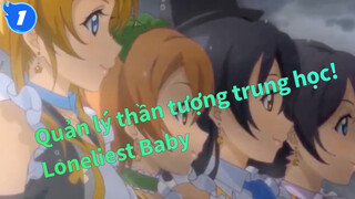 [Quản lý thần tượng trung học!|MMD] Loneliest Baby_A1