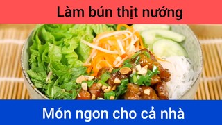 Làm bún thịt nướng