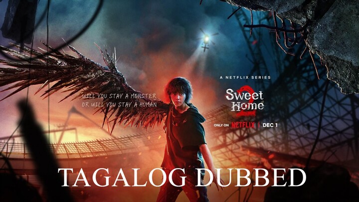 Sweet Home Season 2 Tagalog Dubbed Completed