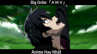 Big Order「ＡＭＶ」Hay Nhất