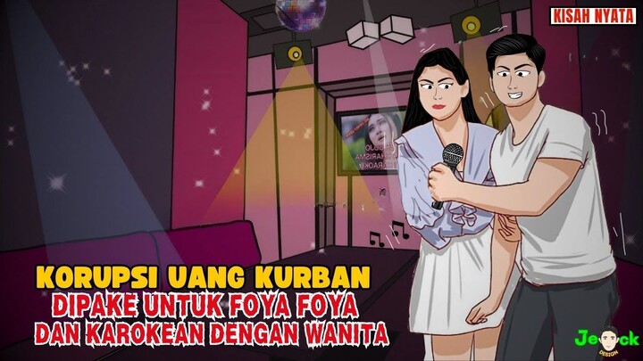 KORUPSI UANG KURBAN DIPAKE FOYA FOYA DAN KAROKEAN DENGAN WANITA  SINETRON AZ