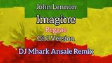 Imagine_John Lennon - Reggae Cover 🌴 | Dj Mhark Ansale Remix 🔥
